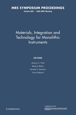 Materials, Integration and Technology for Monolithic Instruments