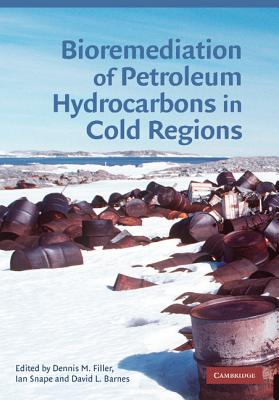 Bioremediation of Petroleum Hydrocarbons in Cold Regions