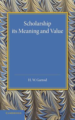 Scholarship: Its Meaning and Value