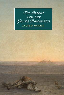 The Orient and the Young Romantics