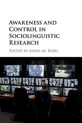 Awareness and Control in Sociolinguistic Research