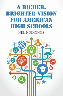 A Richer, Brighter Vision for American High Schools