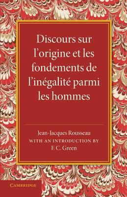 Discours sur l'origine et les fondements de l'inegalite parmi les hommes