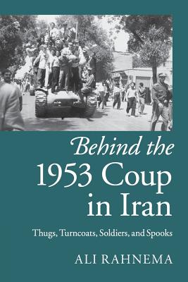 Behind the 1953 Coup in Iran