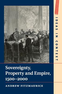 Sovereignty, Property and Empire, 1500-2000