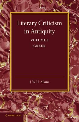 Literary Criticism in Antiquity: Volume 1, Greek