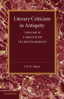 Literary Criticism in Antiquity: Volume 2, Graeco-Roman