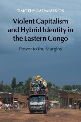 Violent Capitalism and Hybrid Identity in the Eastern Congo