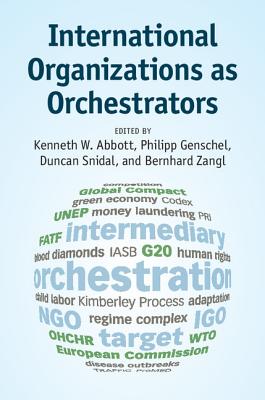 International Organizations as Orchestrators