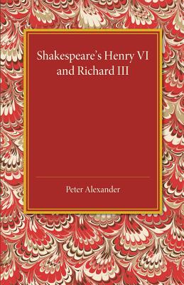 Shakespeare's Henry VI and Richard III