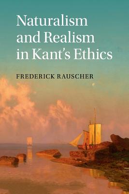 Naturalism and Realism in Kant's Ethics