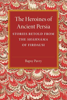 The Heroines of Ancient Persia