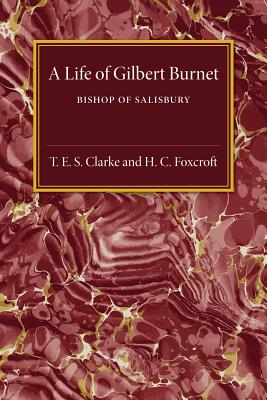 A Life of Gilbert Burnet