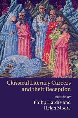 Classical Literary Careers and their Reception