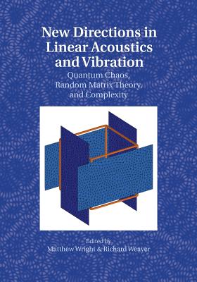 New Directions in Linear Acoustics and Vibration