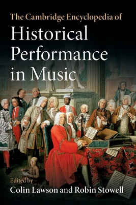 The Cambridge Encyclopedia of Historical Performance in Music