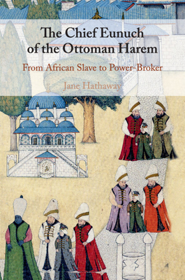 The Chief Eunuch of the Ottoman Harem