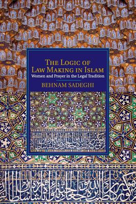 The Logic of Law Making in Islam