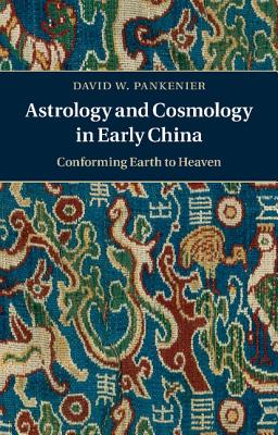 Astrology and Cosmology in Early China