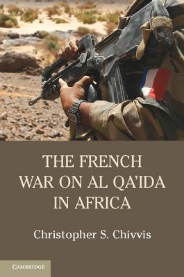 The French War on Al Qa''ida in Africa