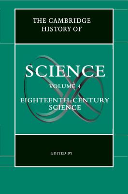 The Cambridge History of Science: Volume 4, Eighteenth-Century Science