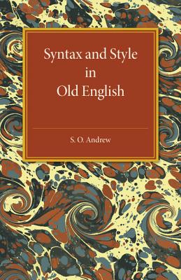 Syntax and Style in Old English