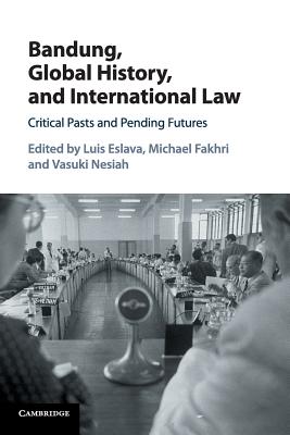 Bandung, Global History, and International Law