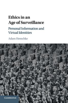 Ethics in an Age of Surveillance