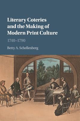 Literary Coteries and the Making of Modern Print Culture