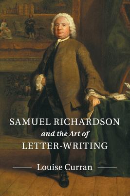 Samuel Richardson and the Art of Letter-Writing