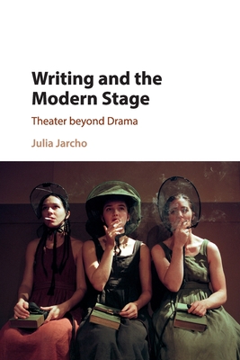 Writing and the Modern Stage