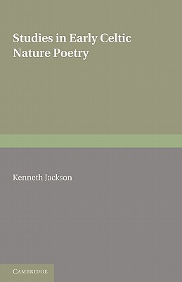 Studies in Early Celtic Nature Poetry