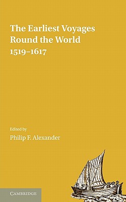 The Earliest Voyages Round the World, 1519-1617