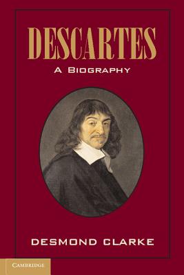 Descartes: A Biography