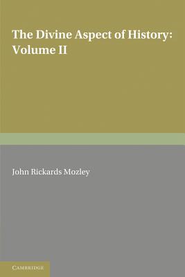 The Divine Aspect of History: Volume 2