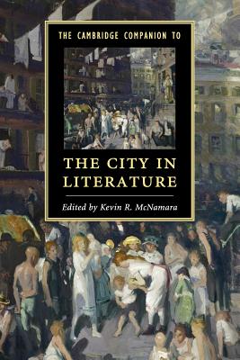 The Cambridge Companion to the City in Literature