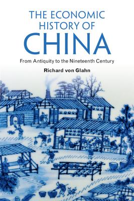 The Economic History of China