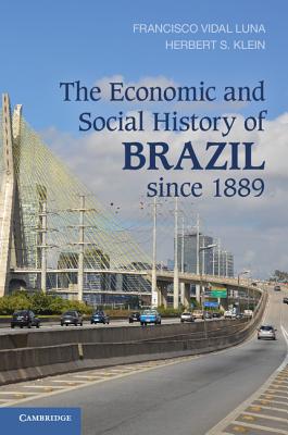 The Economic and Social History of Brazil since 1889