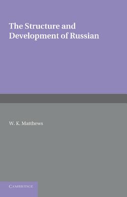 The Structure and Development of Russian