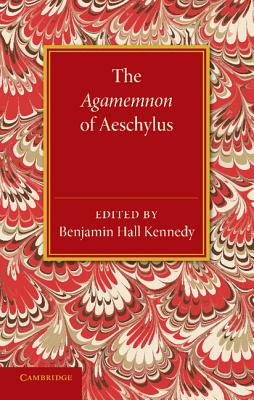 The Agamemnon of Aeschylus