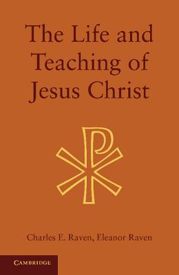 The Life and Teaching of Jesus Christ