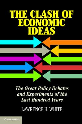 The Clash of Economic Ideas