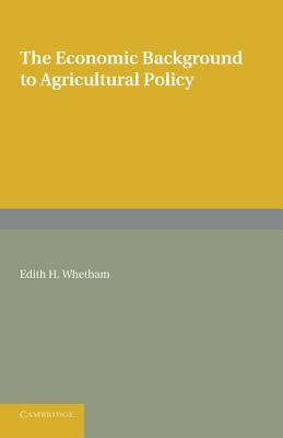 The Economic Background to Agricultural Policy