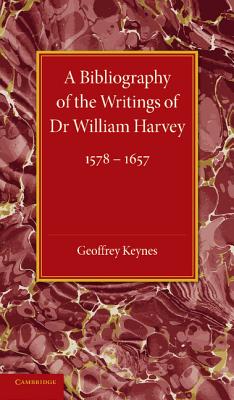 A Bibliography of the Writings of Dr William Harvey