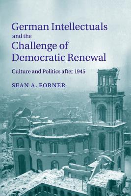 German Intellectuals and the Challenge of Democratic Renewal