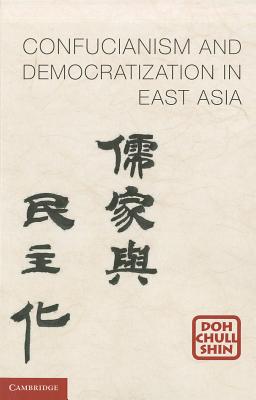 Confucianism and Democratization in East Asia