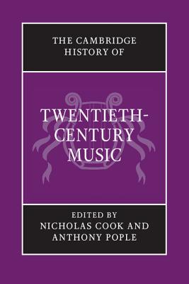 The Cambridge History of Twentieth-Century Music