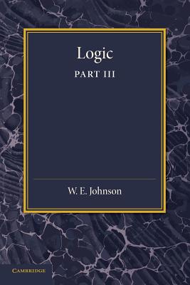 Logic, Part 3, The Logical Foundations of Science