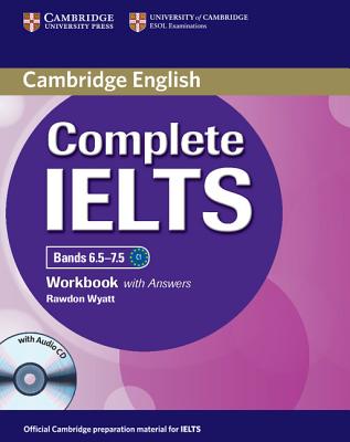 Complete IELTS Bands 6.5-7.5 Workbook with Answers with Audio CD