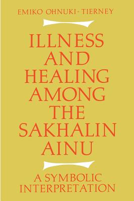 Illness and Healing among the Sakhalin Ainu